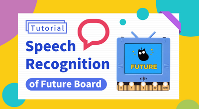 ESP32 IoT Future Board Kittenblock Programming Tutorial 08 - Speech Recognition